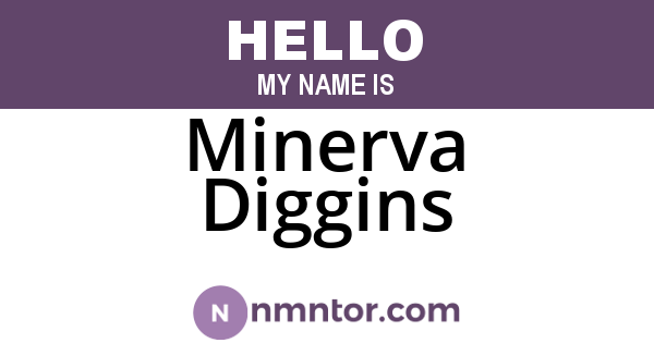 Minerva Diggins