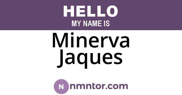 Minerva Jaques