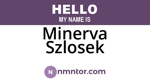 Minerva Szlosek