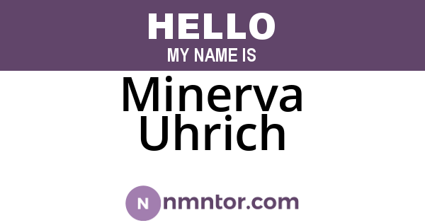 Minerva Uhrich