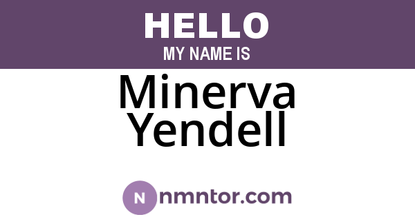 Minerva Yendell