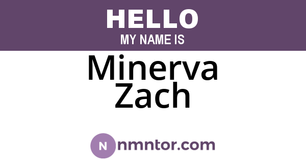 Minerva Zach