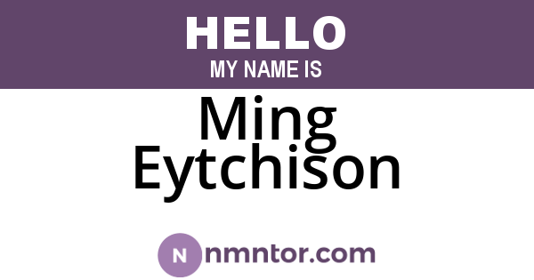 Ming Eytchison