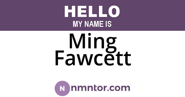 Ming Fawcett