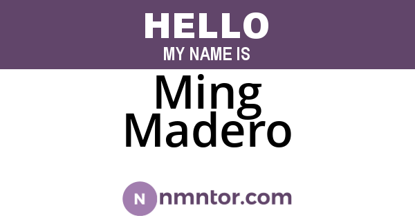 Ming Madero