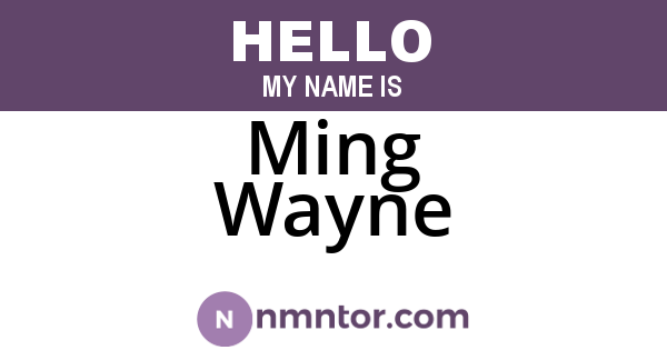 Ming Wayne