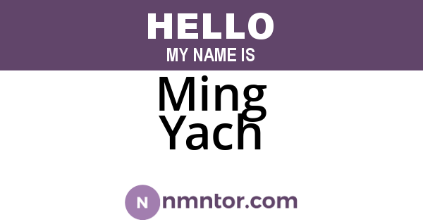Ming Yach