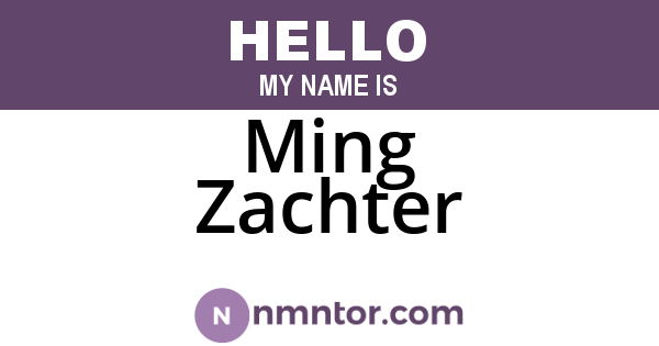 Ming Zachter