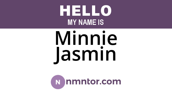 Minnie Jasmin