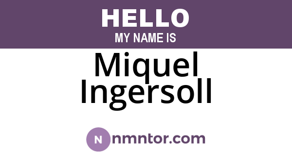 Miquel Ingersoll