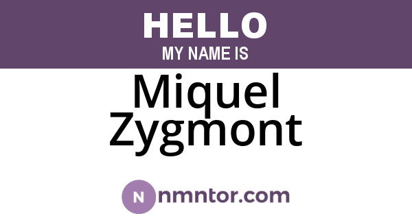 Miquel Zygmont