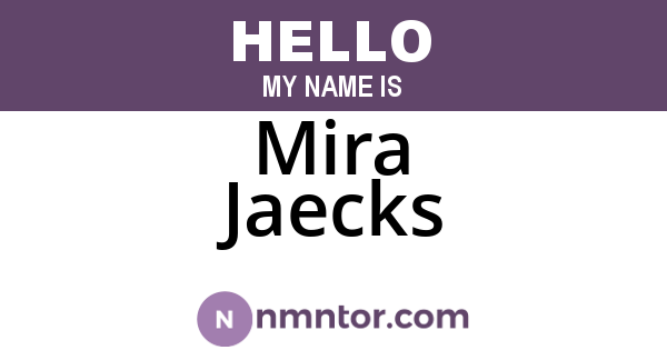 Mira Jaecks