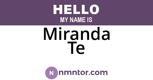 Miranda Te