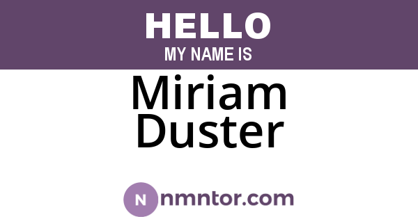 Miriam Duster