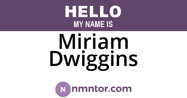 Miriam Dwiggins