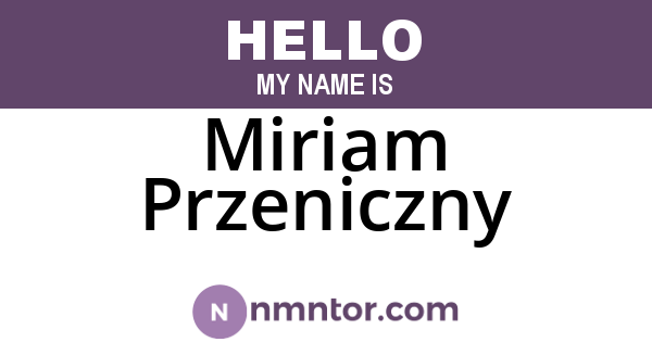 Miriam Przeniczny
