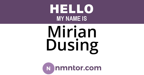 Mirian Dusing