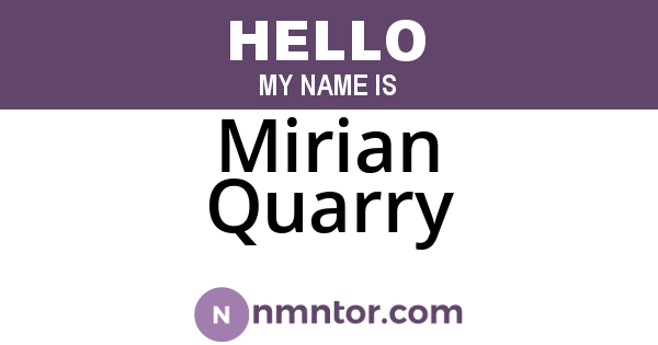 Mirian Quarry