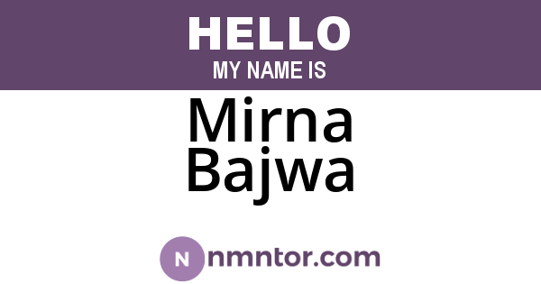 Mirna Bajwa