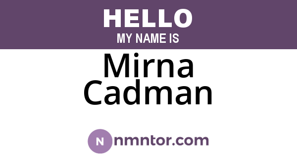 Mirna Cadman