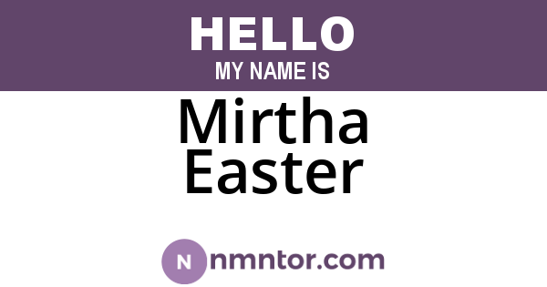 Mirtha Easter