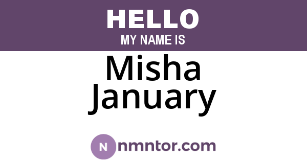 Misha January
