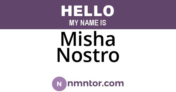 Misha Nostro