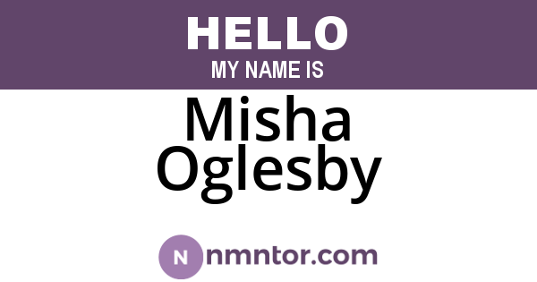 Misha Oglesby