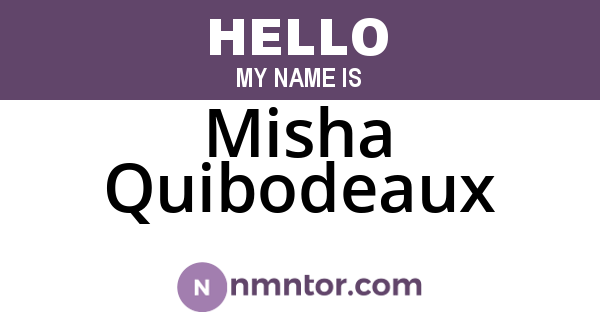 Misha Quibodeaux