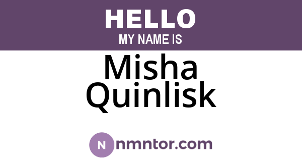 Misha Quinlisk
