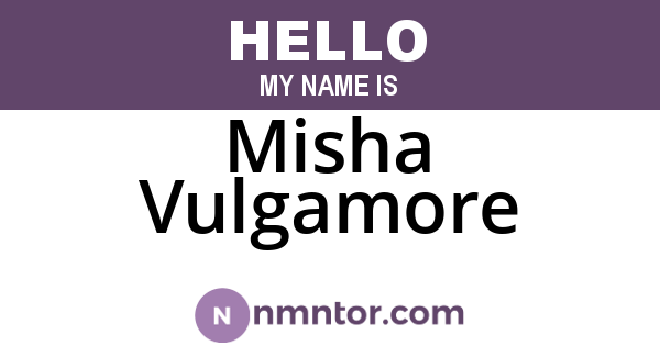 Misha Vulgamore