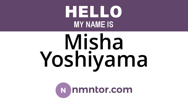 Misha Yoshiyama