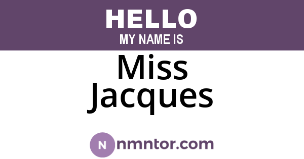 Miss Jacques