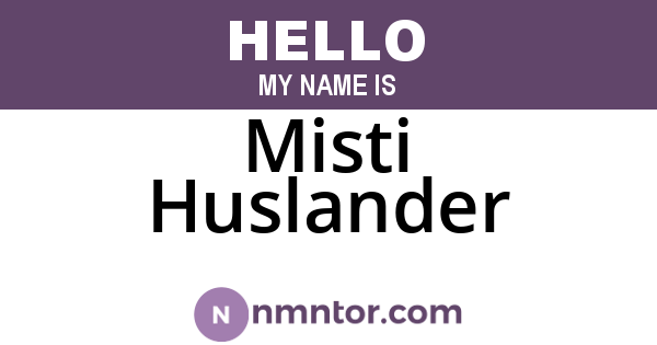 Misti Huslander