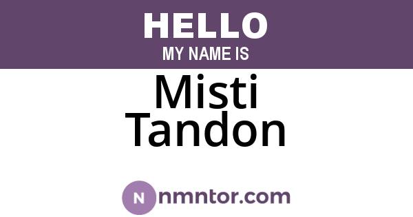 Misti Tandon
