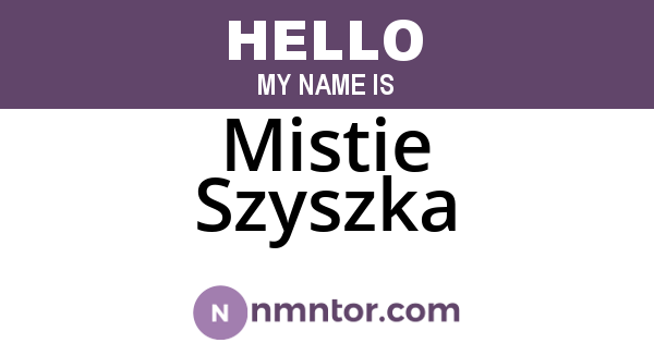 Mistie Szyszka