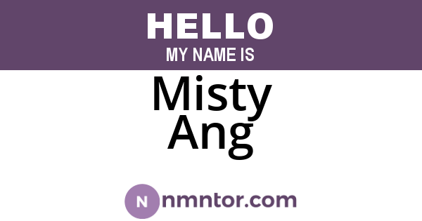 Misty Ang