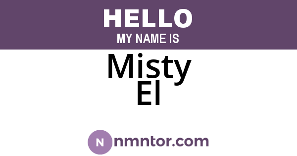 Misty El