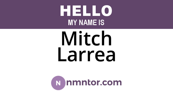 Mitch Larrea