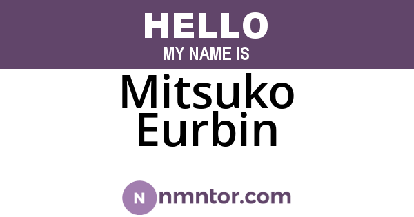 Mitsuko Eurbin