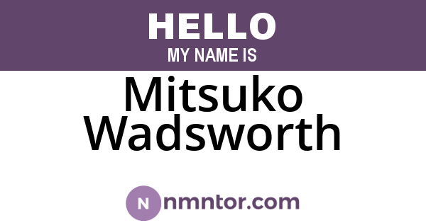 Mitsuko Wadsworth