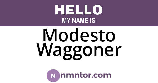 Modesto Waggoner