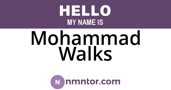 Mohammad Walks