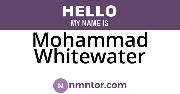 Mohammad Whitewater