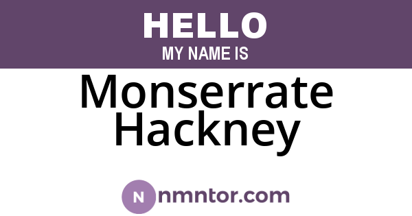 Monserrate Hackney