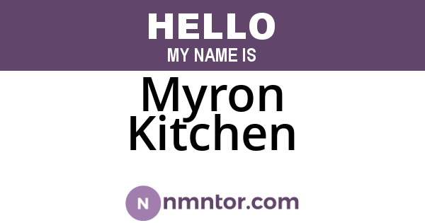 Myron Kitchen
