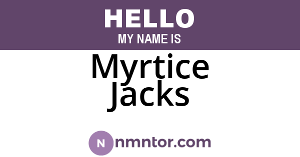 Myrtice Jacks