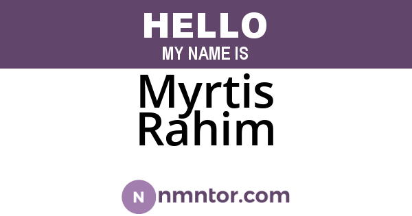 Myrtis Rahim
