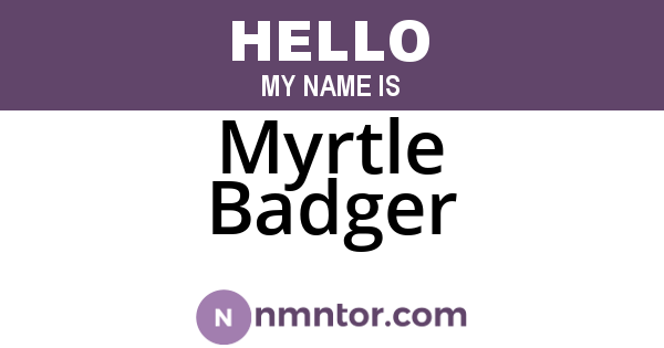 Myrtle Badger