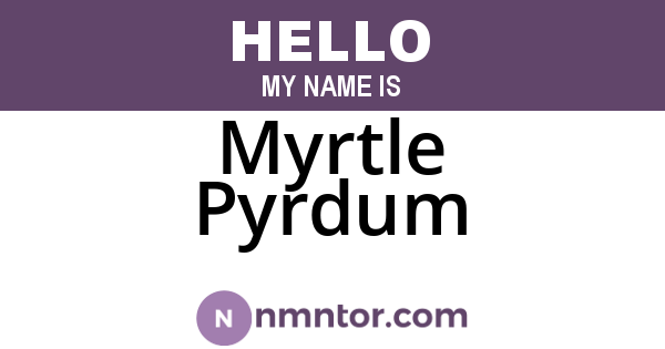 Myrtle Pyrdum